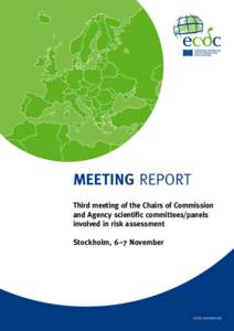 meeting Report Third meeting of the Chairs of Commission and Agency scientific committees/panels involved in risk assessment Stockholm, 6–7 November