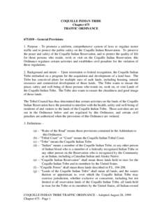 COQUILLE INDIAN TRIBE Chapter 675 TRAFFIC ORDINANCE[removed] – General Provisions 1. Purpose - To promote a uniform, comprehensive system of laws to regulate motor