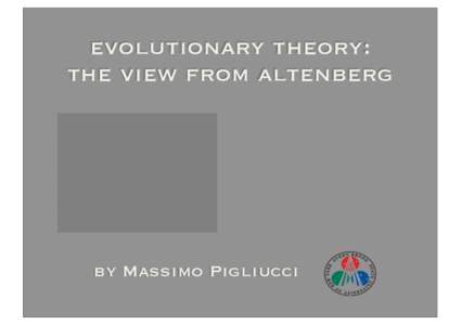 evolutionary theory: the view from altenberg by Massimo Pigliucci  Evolutionary Theory 1.0: