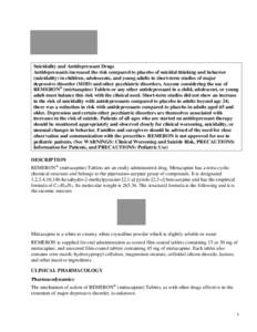 Suicidality and Antidepressant Drugs Antidepressants increased the risk compared to placebo of suicidal thinking and behavior (suicidality) in children, adolescents, and young adults in short-term studies of major depres