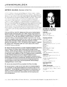 ANTON R. VALUKAS, Chairman of the Firm Ar~~ton F2. Vali~kas is a litigator a~~d the CiTairman of Jenner &Block. A former Ur;ried Sfafes /attorney ar~cl Fellow of the Ame~~ican College of Trial Lawyers, he ioct~ses an rr~