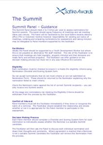 The Summit  Summit Panel – Guidance  The Summit Panel should meet 2 to 3 times per year to assess nominations for  Summit awards.  The panel should agree frequency of meetings and set m