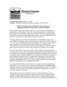 For immediate release: January 21, 2009 Contact: Nelsa Brodie, public information coordinator, ([removed]Marion County Board of Commissioners Review Successes, Highlight Challenges in State of the County Presentatio