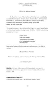 MARSHALL COUNTY COMMISSION OCTOBER 22, 2013 NOTICE OF SPECIAL SESSION  The County Commission of Marshall County, West Virginia convened this day