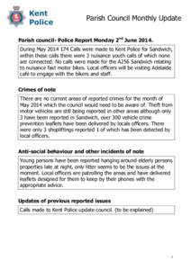 Parish Council Monthly Update Parish council- Police Report Monday 2nd JuneDuring MayCalls were made to Kent Police for Sandwich, within these calls there were 3 nuisance youth calls of which none are co