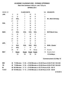 ACADEMIC CALENDAR GRID - EVENING OFFERINGS Start time between 4:00 p.m. and 7:35 p.m. SPRING 2014 WEEK OF JAN.