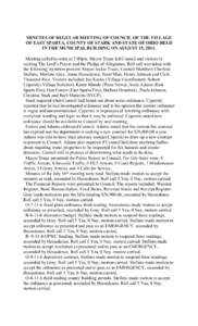 MINUTES OF REGULAR MEETING OF COUNCIL OF THE VILLAGE OF EAST SPARTA, COUNTY OF STARK AND STATE OF OHIO HELD IN THE MUNICIPAL BUILDING ON AUGUST 15, 2011. Meeting called to order at 7:00pm. Mayor Truax led Council and vis