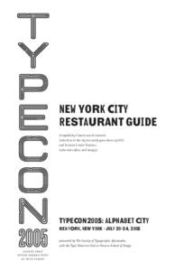 New York city RestaurAnt guide Compiled by Christian Schwartz (who lives in the city but rarely goes above 23rd St) and Joshua Lurie-Terrell (who visits often, and hungry)