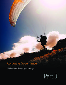 Corporate Governance Be Informed. Protect your savings. Part 3  Corporate Governance