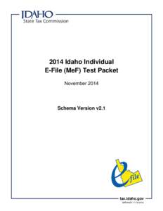 2014 Idaho Individual E-File (MeF) Test Packet November 2014 Schema Version v2.1