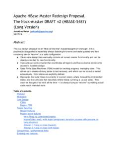 Apache HBase Master Redesign Proposal. The hbck-master DRAFT v2 (HBASE[removed]Long Version) Jonathan Hsieh ([removed[removed]