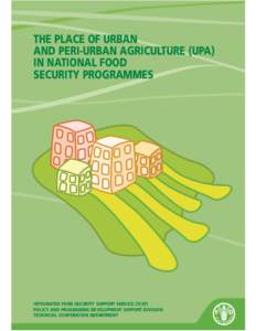 THE PLACE OF URBAN AND PERI-URBAN AGRICULTURE (UPA) IN NATIONAL FOOD SECURITY PROGRAMMES  INTEGRATED FOOD SECURITY SUPPORT SERVICE (TCSF)