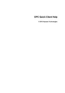 OPC Quick Client Help © 2015 Kepware Technologies OPC Quick Client Help  2