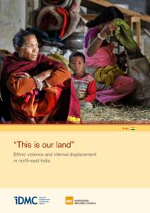 India  “This is our land” Ethnic violence and internal displacement in north-east India