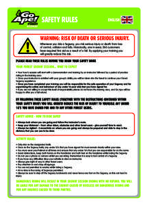 SAFETY RULES  ENGLISH WARNING: RISK OF DEATH OR SERIOUS INJURY. Whenever you ride a Segway, you risk serious injury or death from loss