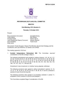 REF/S4[removed]M  REFERENDUM (SCOTLAND) BILL COMMITTEE MINUTES 22nd Meeting, 2013 (Session 4) Thursday 10 October 2013