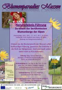 Naturerlebnis-Führung  Zu einem der berühmtesten Blumenberge der Alpen Donnerstags, 16.6., 30.6., 7.7., 14.7., 28.7., Treffpunkt: 9:30, Gasthof zum Löwen, St. Jakob