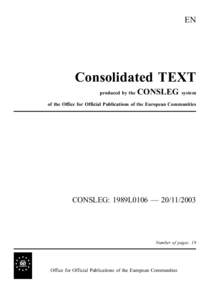 European Economic Area / European Committee for Standardization / Product certification / Construction Products Directive / Evaluation / Motor vehicle type approval / European Union directives / Standards organizations / CE mark