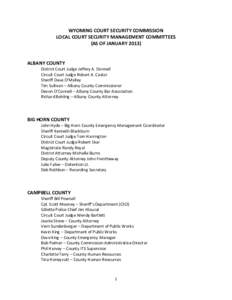 WYOMING COURT SECURITY COMMISSION LOCAL COURT SECURITY MANAGEMENT COMMITTEES (AS OF JANUARY[removed]ALBANY COUNTY District Court Judge Jeffery A. Donnell