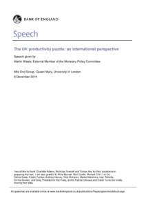 The UK productivity puzzle: an international perspective Speech given by Martin Weale, External Member of the Monetary Policy Committee Mile End Group, Queen Mary, University of London 8 December 2014