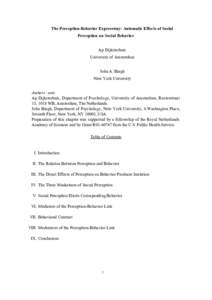 The Perception-Behavior Expressway: Automatic Effects of Social Perception on Social Behavior Ap Dijksterhuis University of Amsterdam John A. Bargh New York University