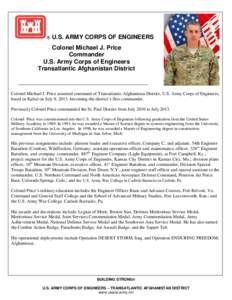 U.S. ARMY CORPS OF ENGINEERS Colonel Michael J. Price Commander U.S. Army Corps of Engineers Transatlantic Afghanistan District