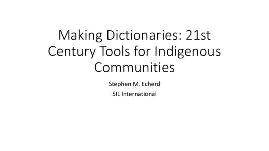 Making Dictionaries: 21st Century Tools for Indigenous Communities