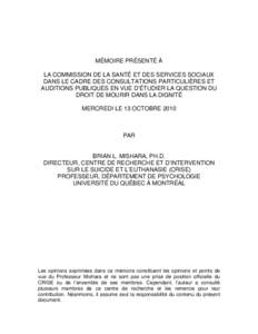 MÉMOIRE PRÉSENTÉ À LA COMMISSION DE LA SANTÉ ET DES SERVICES SOCIAUX DANS LE CADRE DES CONSULTATIONS PARTICULIÈRES ET AUDITIONS PUBLIQUES EN VUE D’ÉTUDIER LA QUESTION DU DROIT DE MOURIR DANS LA DIGNITÉ MERCREDI