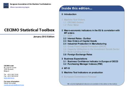 European Association of the Machine Tool Industries Where manufacturing begins Inside this edition... 0 Introduction 1 Machine Tool Orders