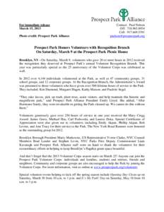 For immediate release March 15, 2013 Photo credit: Prospect Park Alliance Contact: Paul Nelson Off: [removed]