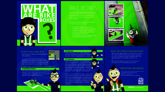 WHAT ARE BIKE BOXES BIKE BOXES increase safety and visibility by designating an area