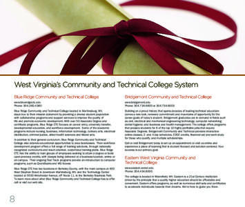 West Virginia’s Community and Technical College System Blue Ridge Community and Technical College Bridgemont Community and Technical College  www.blueridgectc.edu