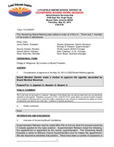 LITTLEFIELD UNIFIED SCHOOL DISTRICT #9  GOVERNING BOARD WORK SESSION Administrative Services Site 3490 East Rio Virgin Road Beaver Dam, Arizona 86432