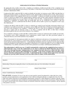 el  Authorization for the Release of Medical Information By signing this form, I either wish to file a complaint, or I authorize a health care provider to file a complaint on my behalf, with the Health Education and Advo