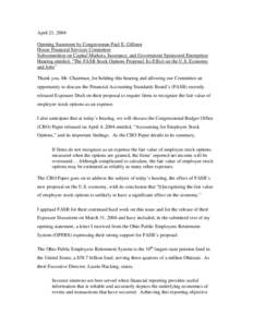 April 21, 2004 Opening Statement by Congressman Paul E. Gillmor House Financial Services Committee Subcommittee on Capital Markets, Insurance, and Government Sponsored Enterprises Hearing entitled, “The FASB Stock Opti