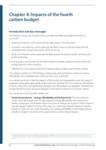 Chapter 4: Impacts of the fourth carbon budget Introduction and key messages The Climate Change Act requires that we consider the following additional matters in our advice: •	 social circumstances, and in particular 