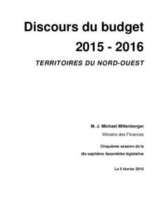 Discours du budget[removed]TERRITOIRES DU NORD-OUEST M. J. Michael Miltenberger Ministre des Finances