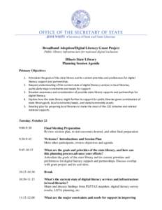 OFFICE OF THE SECRETARY OF STATE JESSE WHITE • Secretary of State and State Librarian Broadband Adoption/Digital Literacy Grant Project Public library infrastructure for national digital inclusion