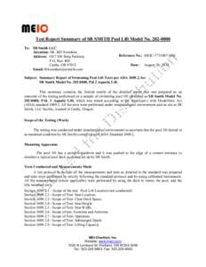 Test Report Summary of SR SMITH Pool Lift Model NoTo: SR Smith LLC Attention: Mr. Bill Svendsen Address: 1017 SW Berg Parkway P.O. Box 400 Canby, OR 97013