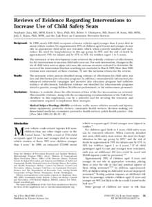 Reviews of Evidence Regarding Interventions to Increase Use of Child Safety Seats Stephanie Zaza, MD, MPH, David A. Sleet, PhD, MA, Robert S. Thompson, MD, Daniel M. Sosin, MD, MPH, Julie C. Bolen, PhD, MPH, and the Task