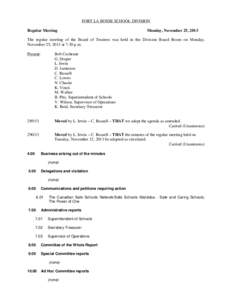 FORT LA BOSSE SCHOOL DIVISION Regular Meeting Monday, November 25, 2013  The regular meeting of the Board of Trustees was held in the Division Board Room on Monday,