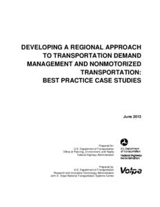 DEVELOPING A REGIONAL APPROACH TO TRANSPORTATION DEMAND MANAGEMENT AND NONMOTORIZED TRANSPORTATION: BEST PRACTICE CASE STUDIES