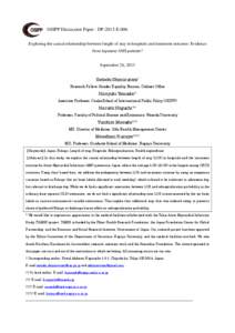 OSIPP Discussion Paper : DP-2013-E-006 Exploring the causal relationship between length of stay in hospitals and treatment outcome: Evidence from Japanese AMI patients* September 26, 2013 Satoshi Shimizutani† Research 