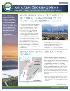 April[removed]Knik Arm Crossing News Designed to keep you updated on the Knik Arm Crossing