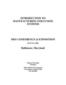 INTRODUCTION TO MANUFACTURING EXECUTION SYSTEMS MES CONFERENCE & EXPOSITION JUNE 4-6, 2001