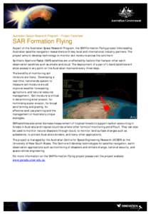 Australian Space Research Program – Project Factsheet  SAR Formation Flying As part of the Australian Space Research Program, the SAR Formation Flying project links leading Australian satellite navigation researchers w