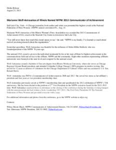 Media Release August 23, 2013 Marianne Wolf-Astrauskas of Illinois Named NFPW 2013 Communicator of Achievement Salt Lake City, Utah – A Chicago journalist, book author and writer was presented the highest award at the 