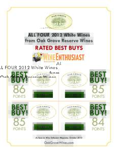 ALL FOUR 2012 White Wines from Oak Grove Reserve Wines RATED BEST BUYS  BEST