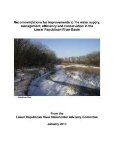 Recommendations for improvements to the water supply, management, efficiency and conservation in the Lower Republican River Basin Republican River