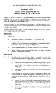 THE CORPORATION OF THE CITY OF NORTH BAY BY-LAW NO[removed]BEING A BY-LAW TO REGULATE THE USE OF WATER WITHIN THE CITY OF NORTH BAY WHEREAS, pursuant to section 12 of the Public Ufilities Act, the City may pass by-laws 